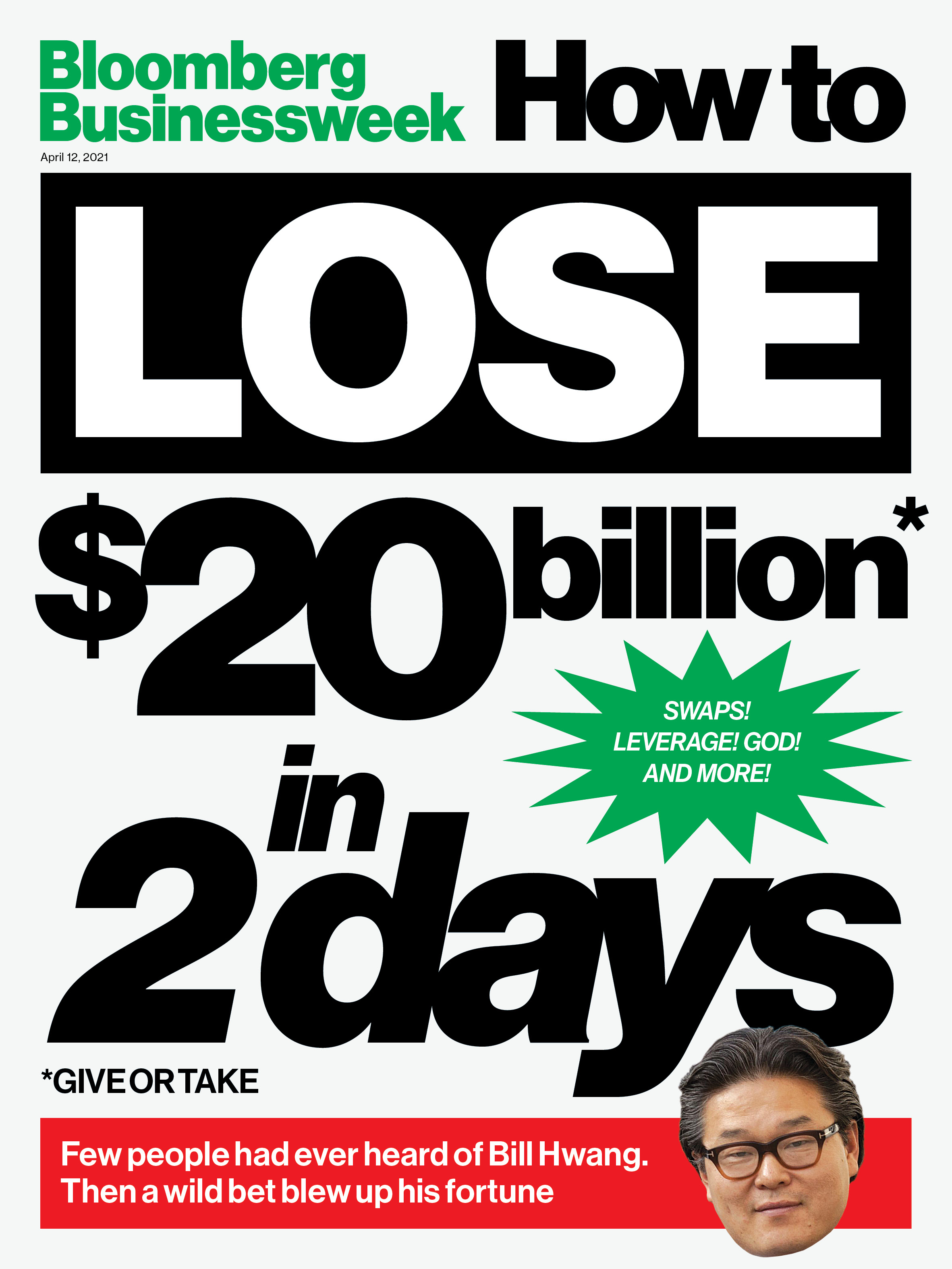 Bloomberg Businessweek - "How to Lose $20 Billion* in 2 Days," April 12, 2021