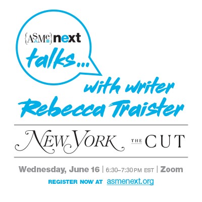 ASME NEXT Talks With Rebecca Traister June 16, 2021