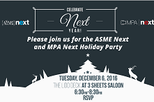 ASME NEXT and MPA NEXT Holiday Party December 6, 2016