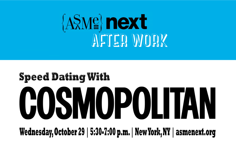 ASME NEXT After Work—Speed Dating With Cosmopolitan