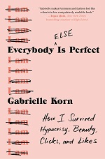 "Everybody (Else) Is Perfect," by Gabrielle Korn June 23, 2021 