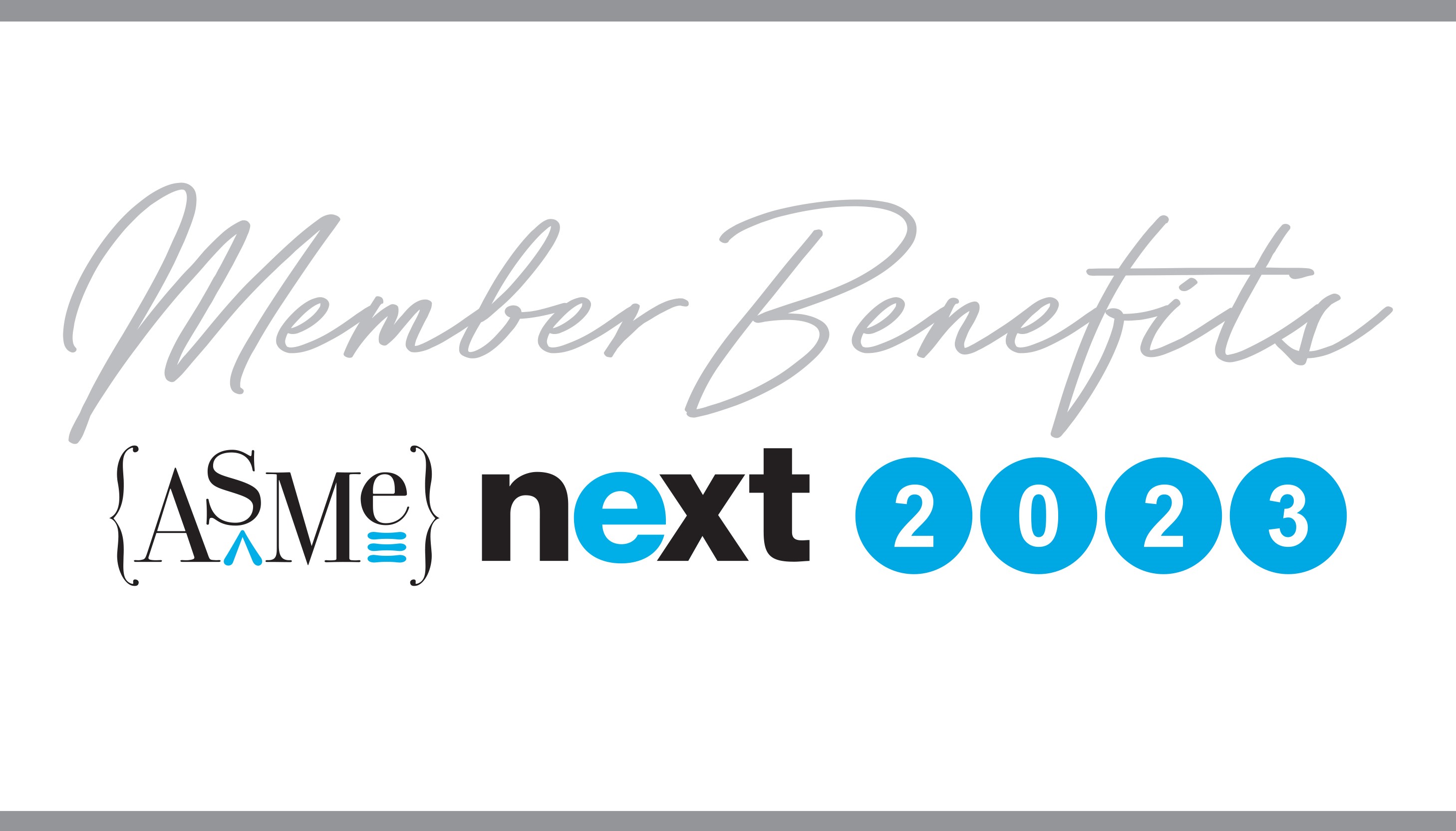 ASME NEXT Member Benefits 2023