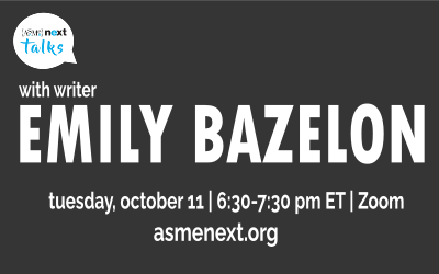 ASME NEXT Talks with Emily Bazelon