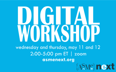 ASME NEXT Digital Workshop May 11-12, 2022